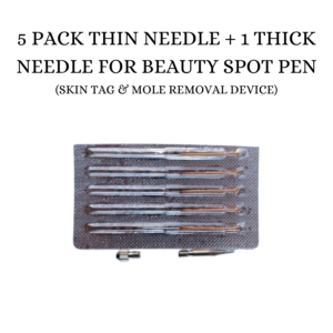 5x Pack Thin Needle + 1x Thick Needle for Beauty Spot Pen (Skin Tag and Mole Removal Device)